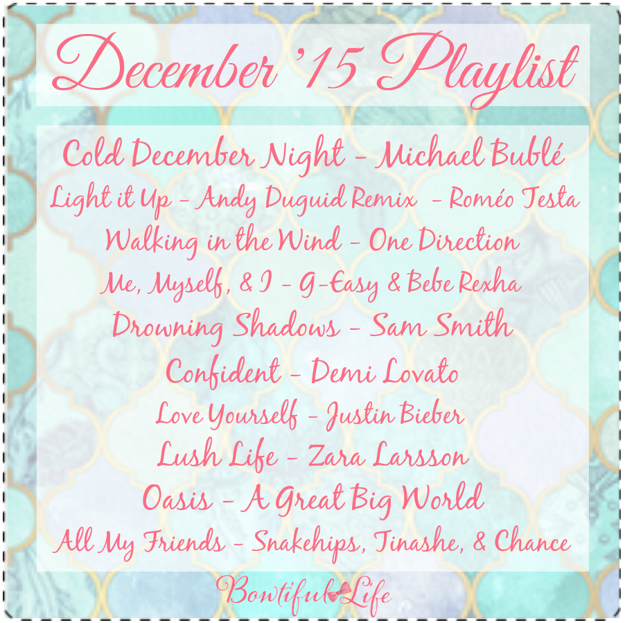 bowtiful life playlist December '15